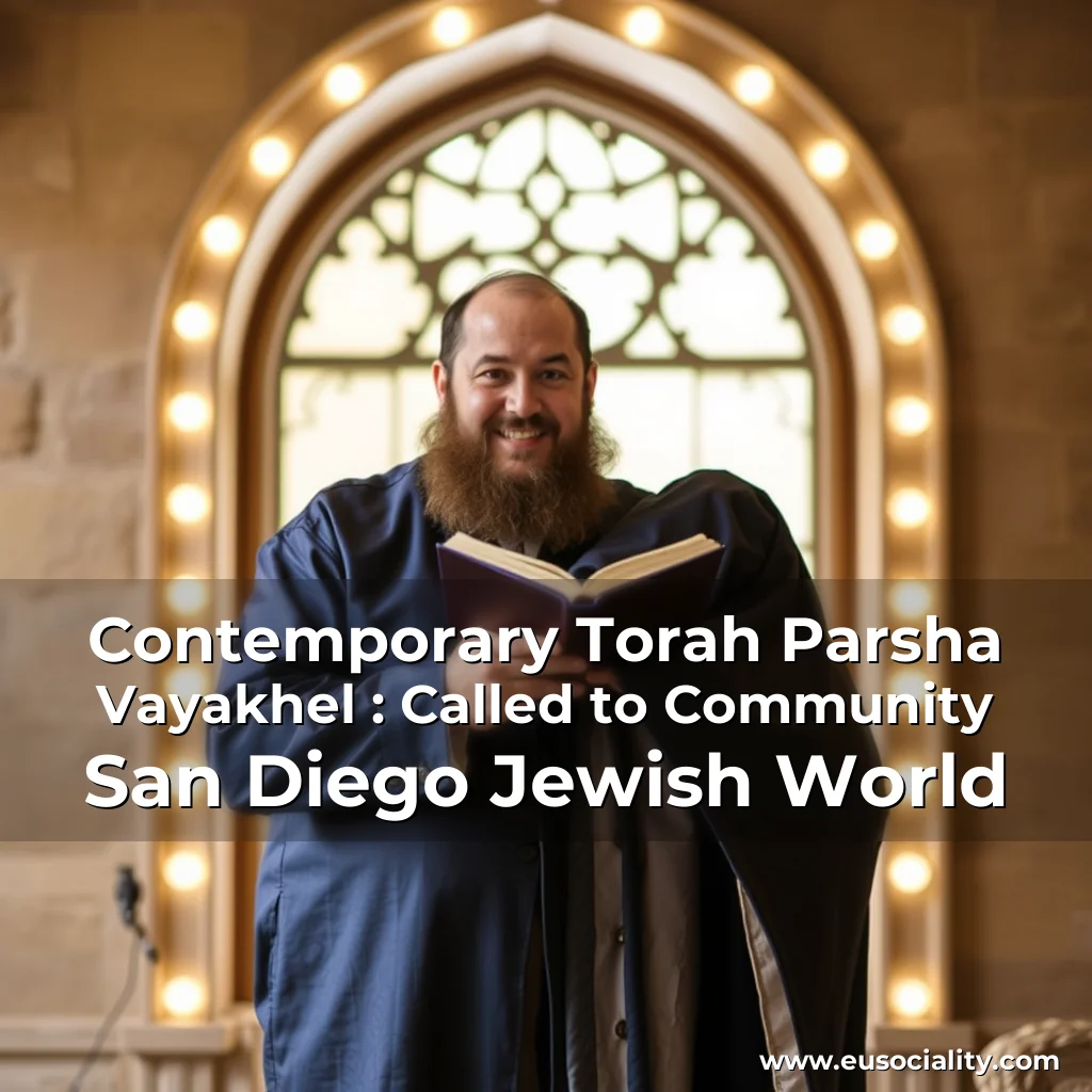 Read more about the article Contemporary Torah  Parsha Vayakhel : Called to Community  San Diego Jewish World