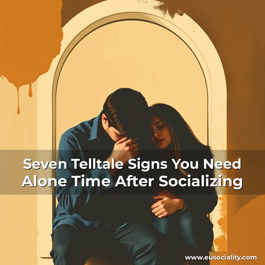 Read more about the article Seven Telltale Signs You Need Alone Time After Socializing