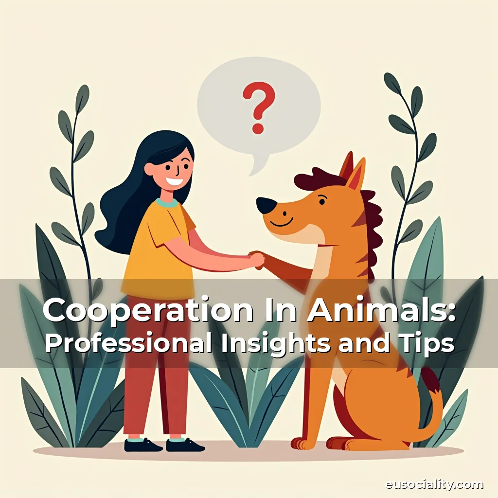 Read more about the article Cooperation In Animals: Professional Insights and Tips