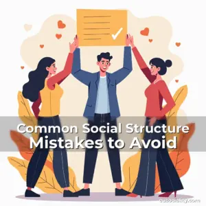 Artistic representation for Common Social Structure Mistakes to Avoid