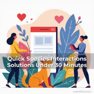 Artistic representation for Quick Species Interactions Solutions Under 30 Minutes